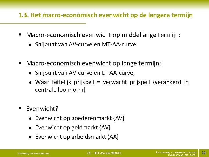 1. 3. Het macro-economisch evenwicht op de langere termijn § Macro-economisch evenwicht op middellange