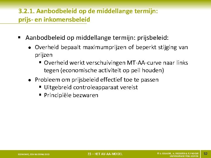 3. 2. 1. Aanbodbeleid op de middellange termijn: prijs- en inkomensbeleid § Aanbodbeleid op