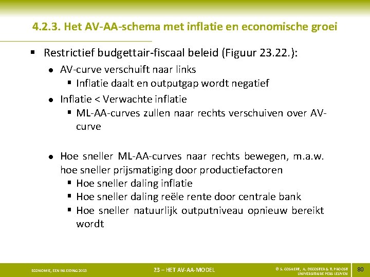 4. 2. 3. Het AV-AA-schema met inflatie en economische groei § Restrictief budgettair-fiscaal beleid