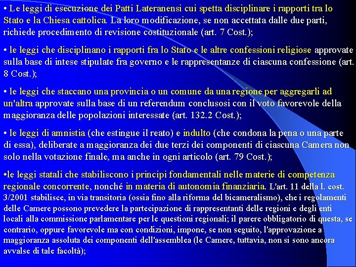  • Le leggi di esecuzione dei Patti Lateranensi cui spetta disciplinare i rapporti