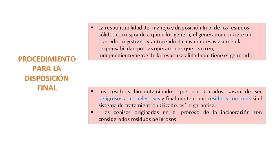 PROCEDIMIENTO PARA LA DISPOSICIÓN FINAL § La responsabilidad del manejo y disposición final de PROCEDIMIENTO PARA LA DISPOSICIÓN FINAL § La responsabilidad del manejo y disposición final de