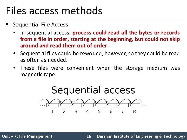 Files access methods § Sequential File Access • In sequential access, process could read