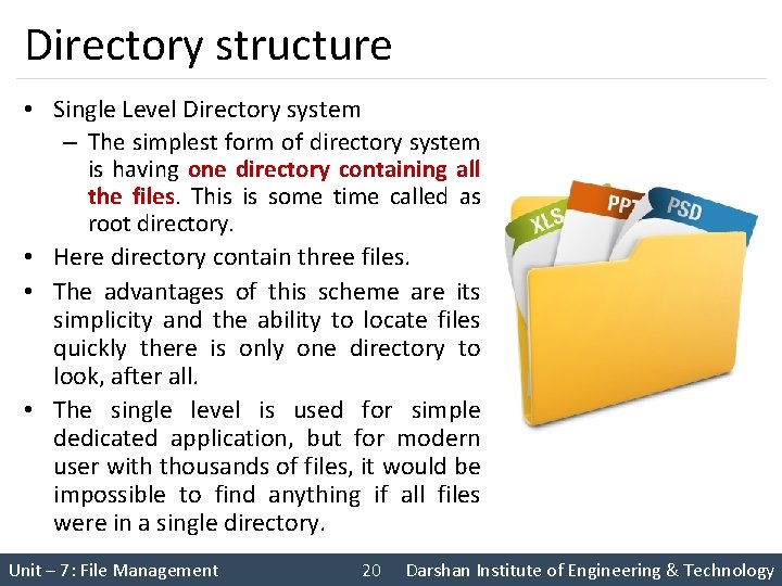 Directory structure • Single Level Directory system – The simplest form of directory system