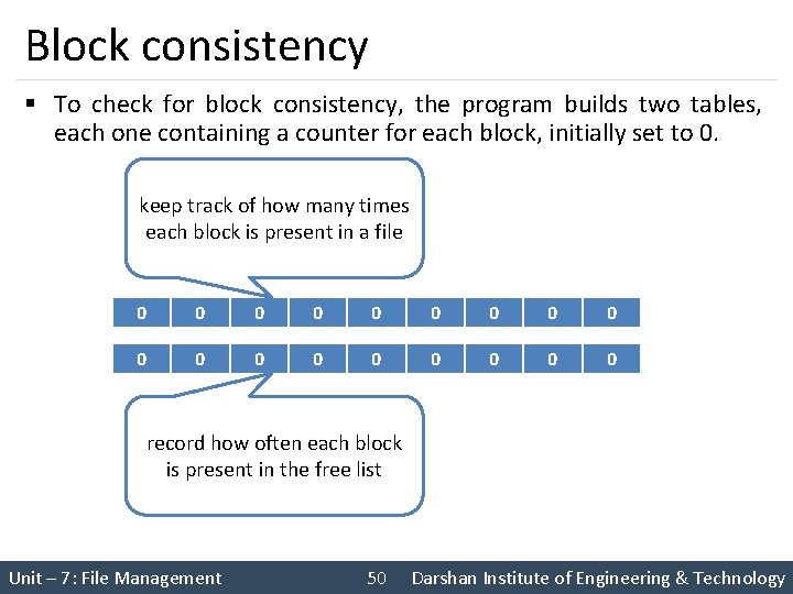 Block consistency § To check for block consistency, the program builds two tables, each