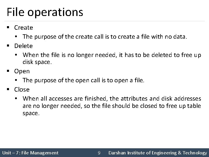 File operations § Create • The purpose of the create call is to create
