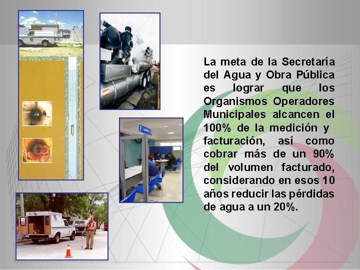 La meta de la Secretaría del Agua y Obra Pública es lograr que los