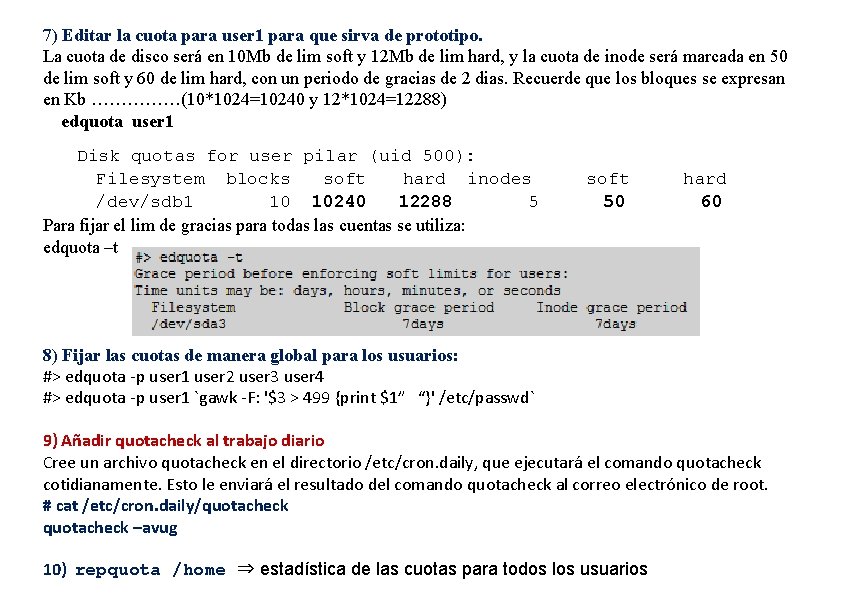 7) Editar la cuota para user 1 para que sirva de prototipo. La cuota