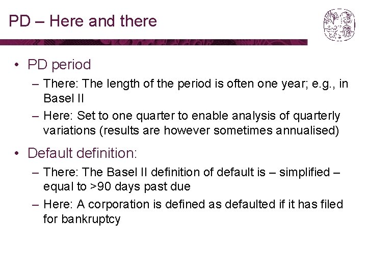 PD – Here and there • PD period – There: The length of the PD – Here and there • PD period – There: The length of the