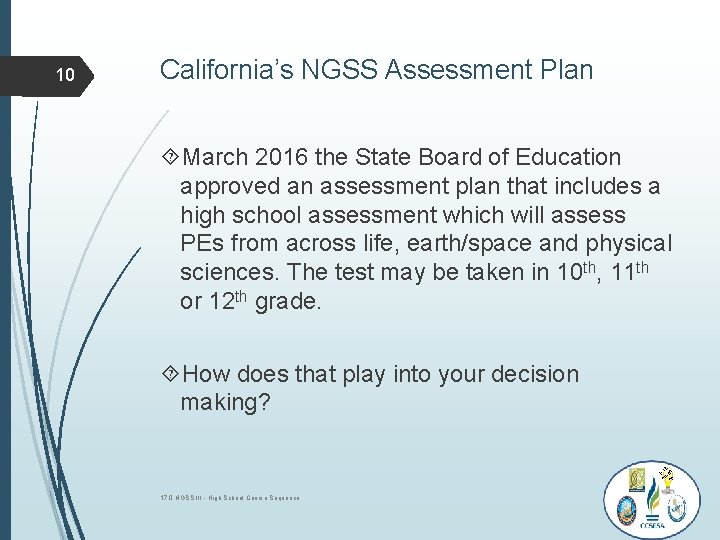10 California’s NGSS Assessment Plan March 2016 the State Board of Education approved an 10 California’s NGSS Assessment Plan March 2016 the State Board of Education approved an