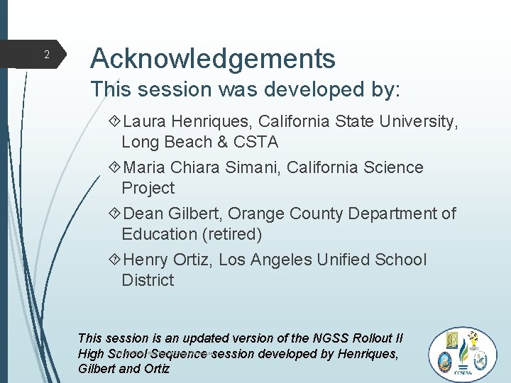 2 Acknowledgements This session was developed by: Laura Henriques, California State University, Long Beach 2 Acknowledgements This session was developed by: Laura Henriques, California State University, Long Beach