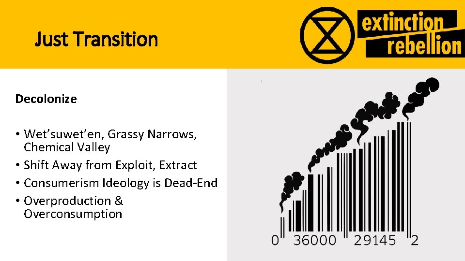 Just Transition Decolonize • Wet’suwet’en, Grassy Narrows, Chemical Valley • Shift Away from Exploit, Just Transition Decolonize • Wet’suwet’en, Grassy Narrows, Chemical Valley • Shift Away from Exploit,