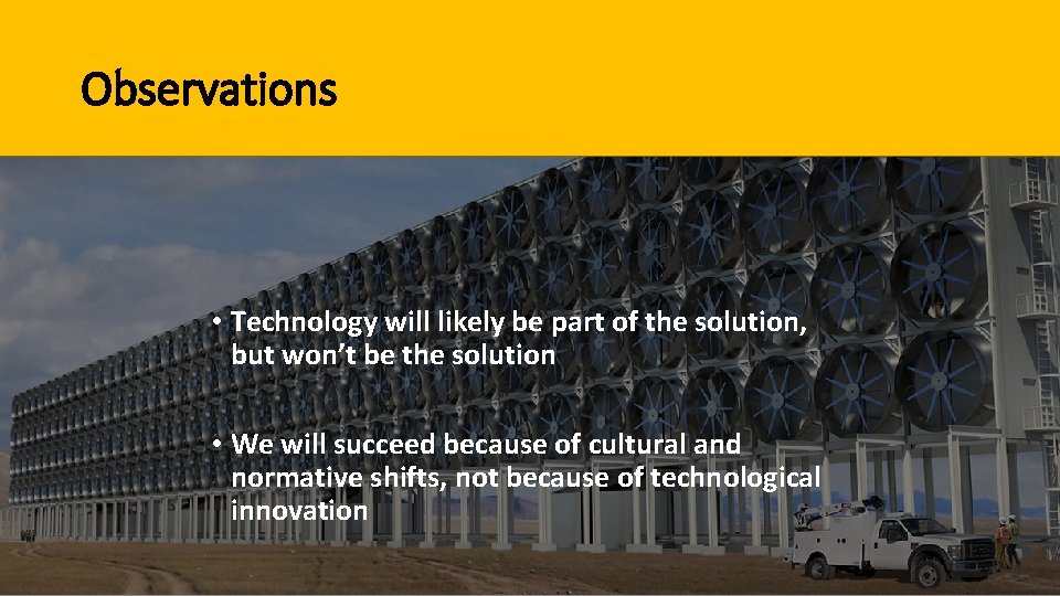 Observations • Technology will likely be part of the solution, but won’t be the Observations • Technology will likely be part of the solution, but won’t be the