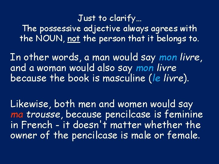 Just to clarify… The possessive adjective always agrees with the NOUN, not the person