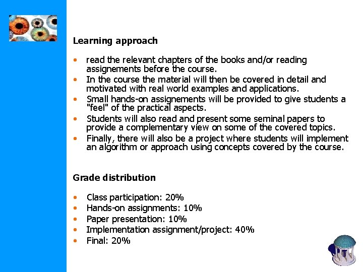 Learning approach • • • read the relevant chapters of the books and/or reading Learning approach • • • read the relevant chapters of the books and/or reading