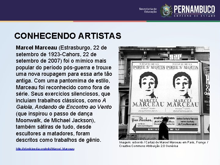 CONHECENDO ARTISTAS Marcel Marceau (Estrasburgo, 22 de setembro de 1923 -Cahors, 22 de setembro