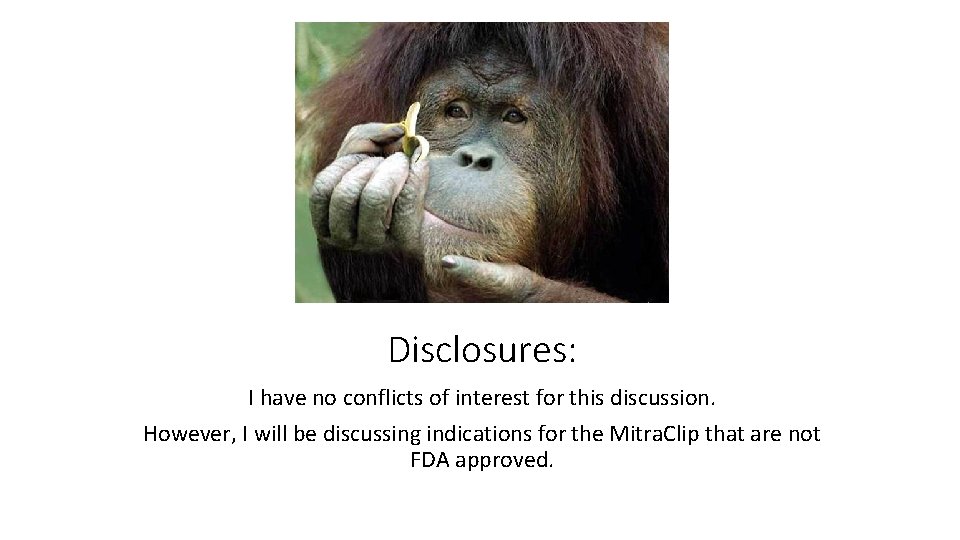 Disclosures: I have no conflicts of interest for this discussion. However, I will be