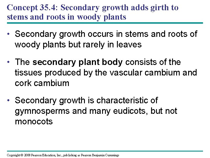 Concept 35. 4: Secondary growth adds girth to stems and roots in woody plants