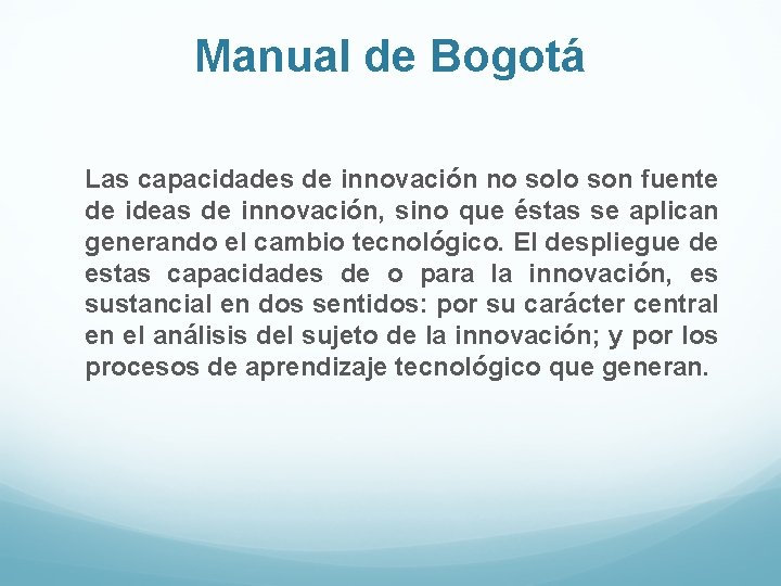 Manual de Bogotá Las capacidades de innovación no solo son fuente de ideas de Manual de Bogotá Las capacidades de innovación no solo son fuente de ideas de