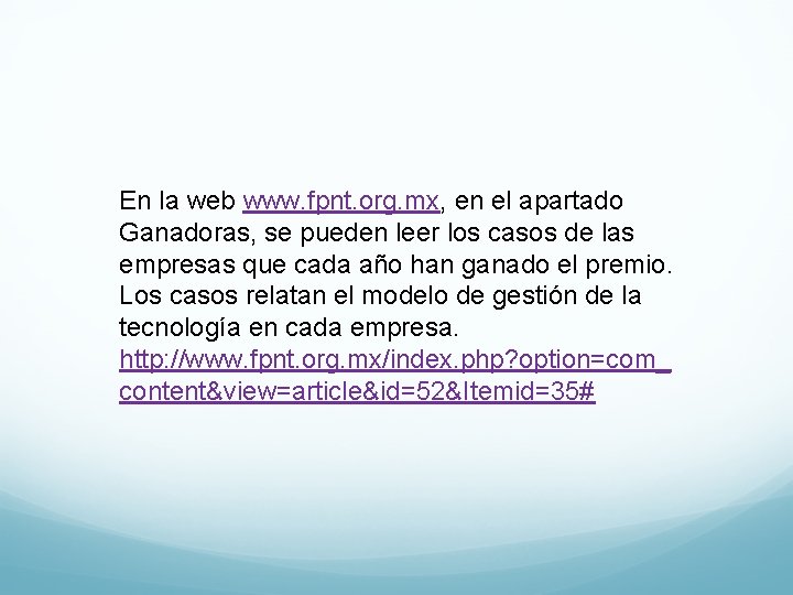En la web www. fpnt. org. mx, en el apartado Ganadoras, se pueden leer En la web www. fpnt. org. mx, en el apartado Ganadoras, se pueden leer