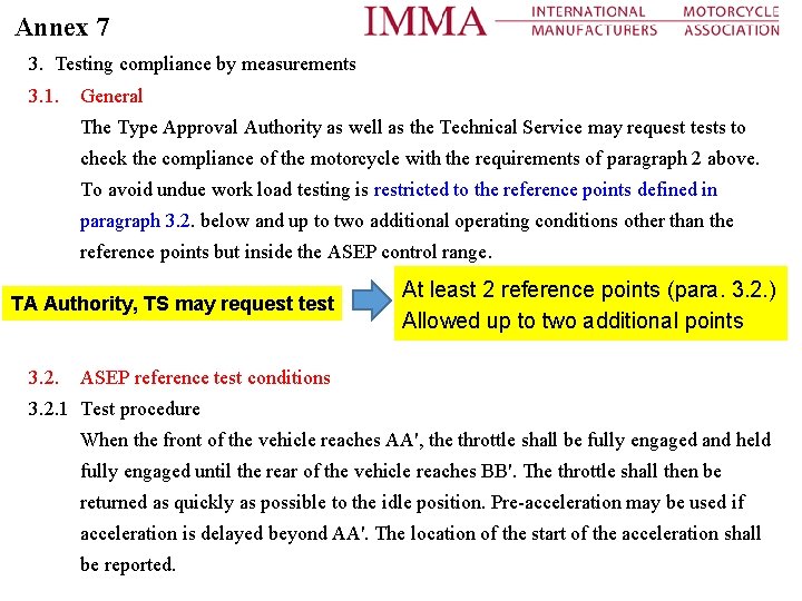 Annex 7 3. Testing compliance by measurements 3. 1. General The Type Approval Authority