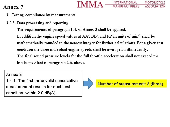 Annex 7 3. Testing compliance by measurements 3. 2. 3. Data processing and reporting