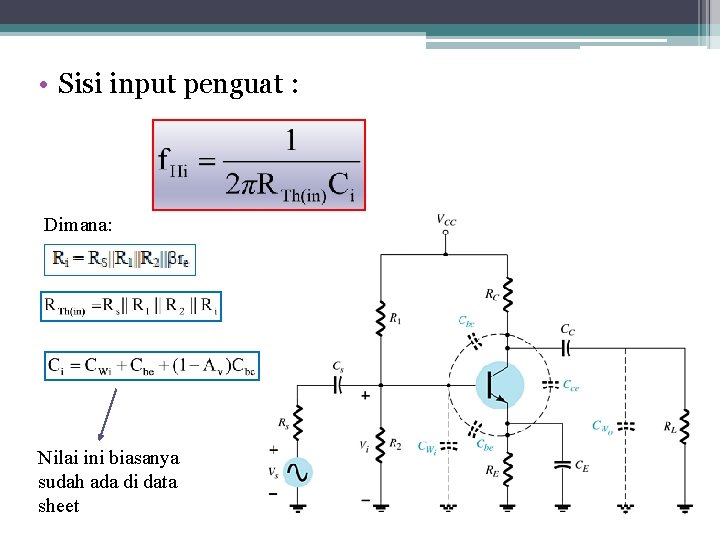  • Sisi input penguat : Dimana: Nilai ini biasanya sudah ada di data