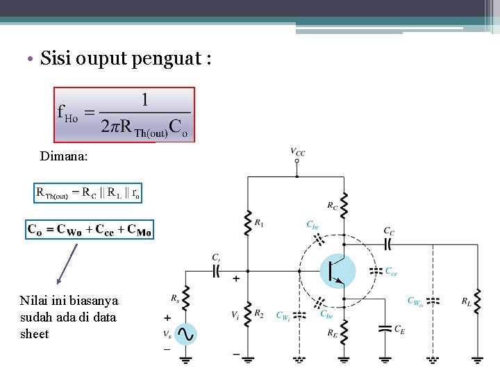  • Sisi ouput penguat : Dimana: Nilai ini biasanya sudah ada di data