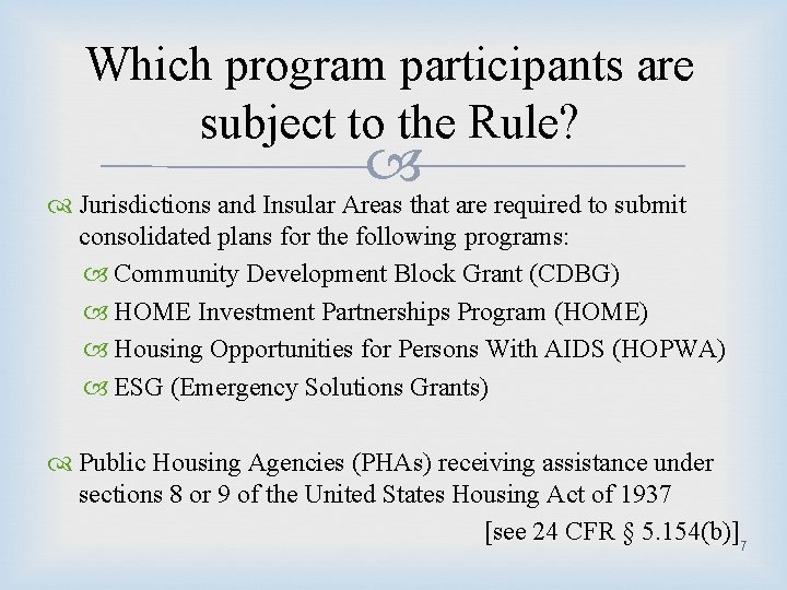 Which program participants are subject to the Rule? Jurisdictions and Insular Areas that are