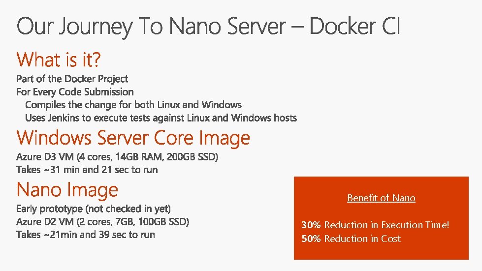 Benefit of Nano 30% Reduction in Execution Time! 50% Reduction in Cost 