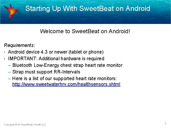 Starting Up With Sweet. Beat on Android Welcome to Sweet. Beat on Android! Requirements: