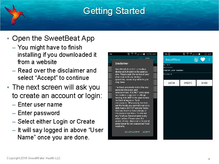 Getting Started ▪ Open the Sweet. Beat App – You might have to finish