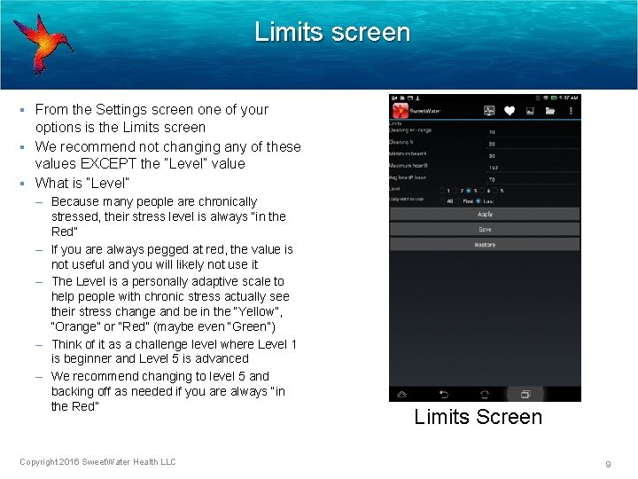 Limits screen ▪ From the Settings screen one of your options is the Limits