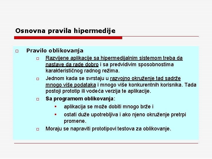 Osnovna pravila hipermedije o Pravilo oblikovanja o Razvijene aplikacije sa hipermedijalnim sistemom treba da