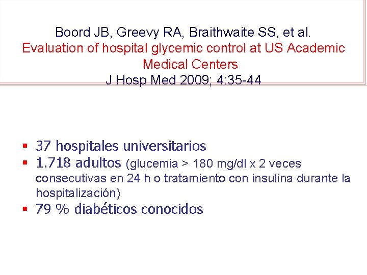 Boord JB, Greevy RA, Braithwaite SS, et al. Evaluation of hospital glycemic control at Boord JB, Greevy RA, Braithwaite SS, et al. Evaluation of hospital glycemic control at