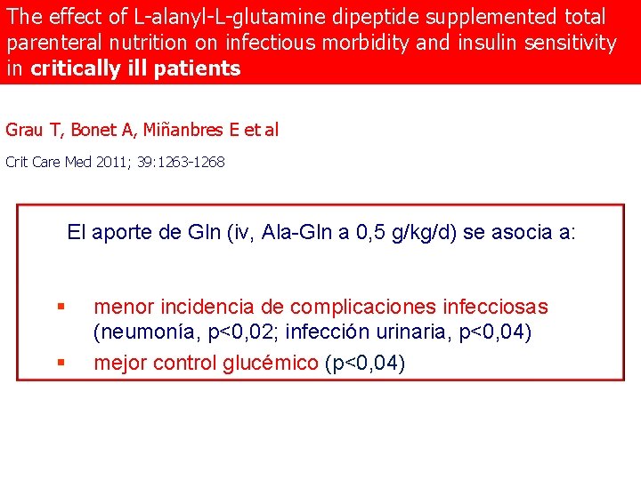 The effect of L-alanyl-L-glutamine dipeptide supplemented total parenteral nutrition on infectious morbidity and insulin The effect of L-alanyl-L-glutamine dipeptide supplemented total parenteral nutrition on infectious morbidity and insulin