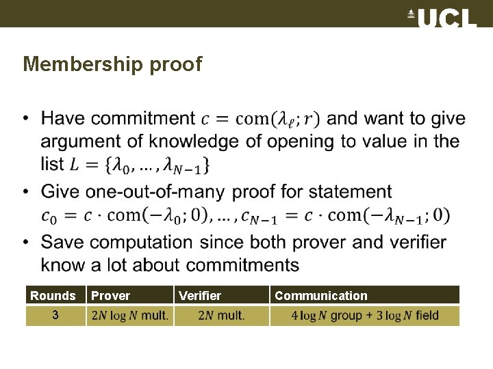 Membership proof • Rounds 3 Prover Verifier Communication 