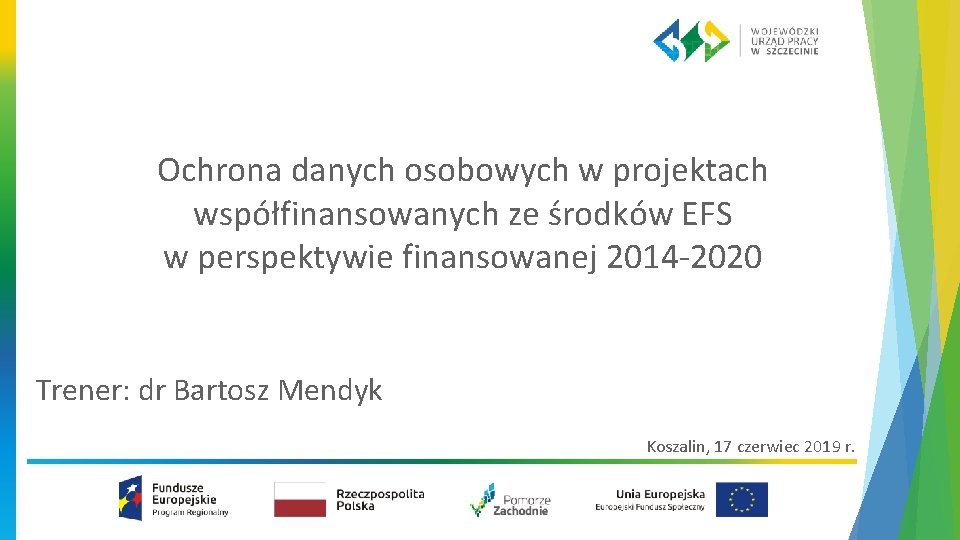 Ochrona danych osobowych w projektach współfinansowanych ze środków EFS w perspektywie finansowanej 2014 -2020