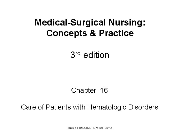 Medical-Surgical Nursing: Concepts & Practice 3 rd edition Chapter 16 Care of Patients with