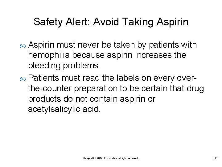 Safety Alert: Avoid Taking Aspirin must never be taken by patients with hemophilia because