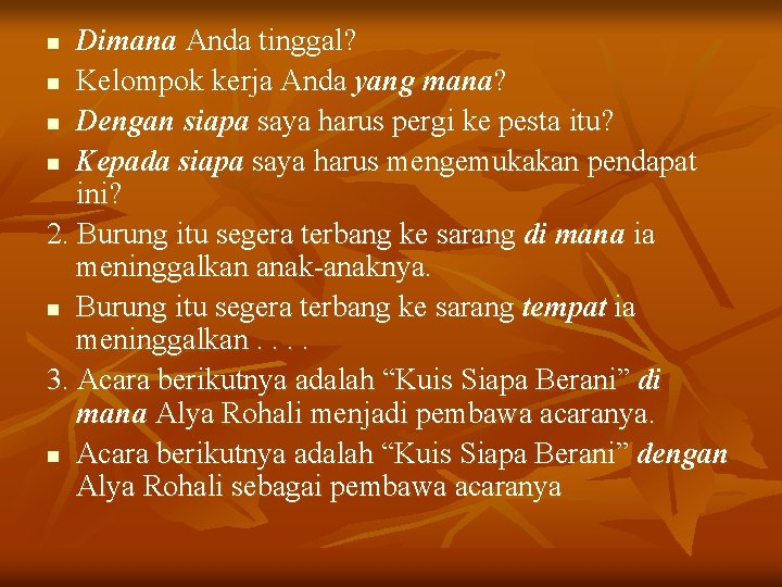 Dimana Anda tinggal? n Kelompok kerja Anda yang mana? n Dengan siapa saya harus