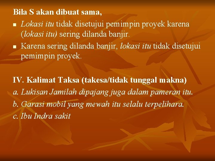 Bila S akan dibuat sama, n Lokasi itu tidak disetujui pemimpin proyek karena (lokasi