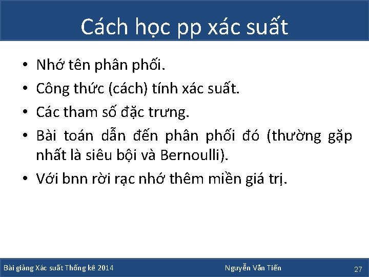 Cách học pp xác suất Nhớ tên phân phối. Công thức (cách) tính xác