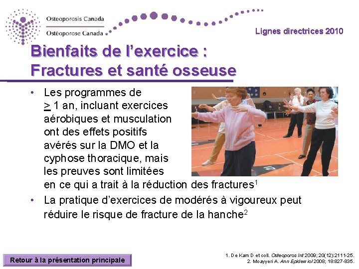 Lignes directrices 2010 Guidelines Bienfaits de l’exercice : Fractures et santé osseuse • Les Lignes directrices 2010 Guidelines Bienfaits de l’exercice : Fractures et santé osseuse • Les
