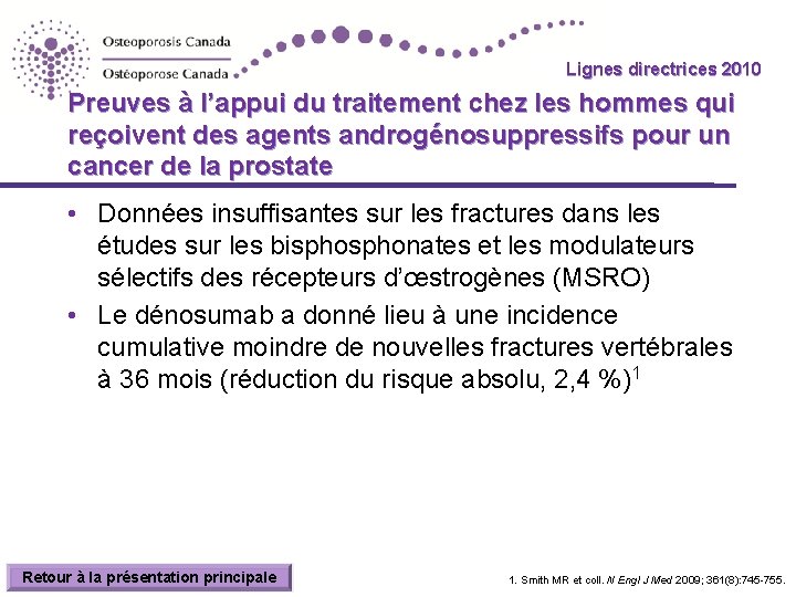 Lignes directrices 2010 Guidelines Preuves à l’appui du traitement chez les hommes qui reçoivent