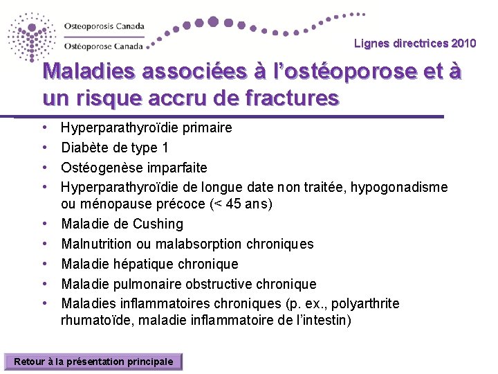 Lignes directrices 2010 Guidelines Maladies associées à l’ostéoporose et à un risque accru de