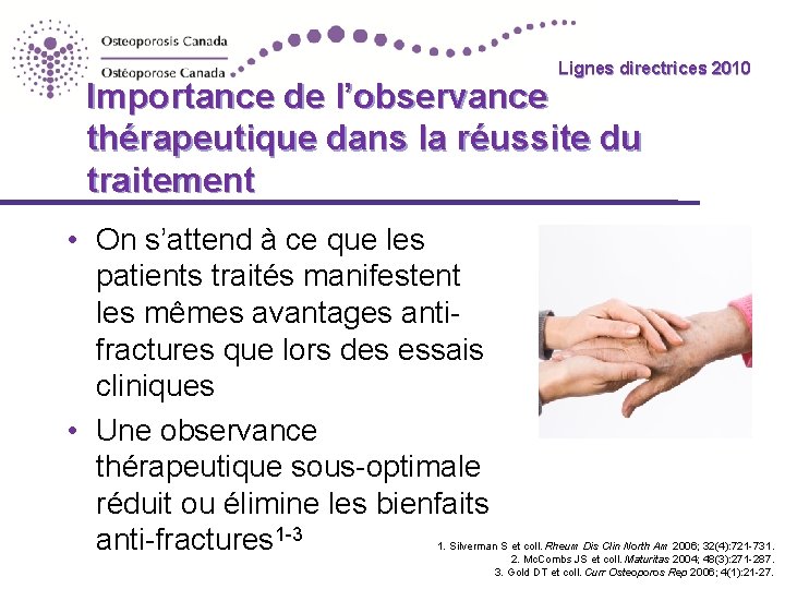 Lignes directrices 2010 Guidelines Importance de l’observance thérapeutique dans la réussite du traitement •