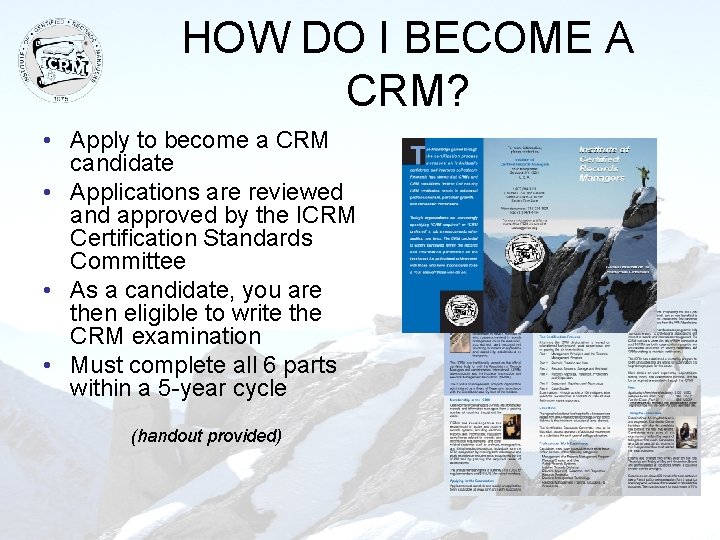 HOW DO I BECOME A CRM? • Apply to become a CRM candidate •