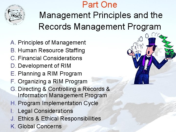 Part One Management Principles and the Records Management Program A. Principles of Management B.