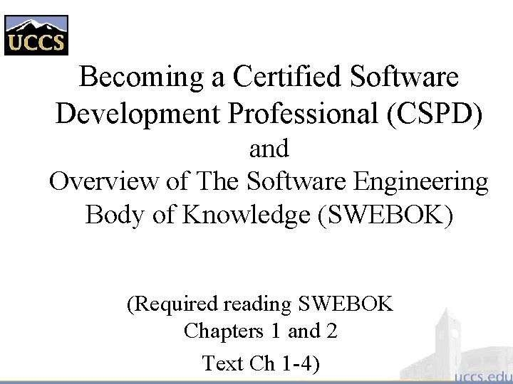 Becoming a Certified Software Development Professional (CSPD) and Overview of The Software Engineering Body