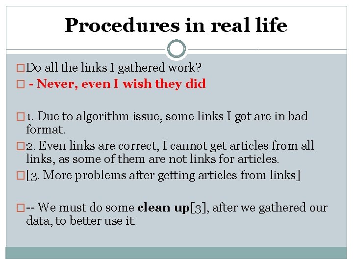 Procedures in real life �Do all the links I gathered work? � - Never, Procedures in real life �Do all the links I gathered work? � - Never,